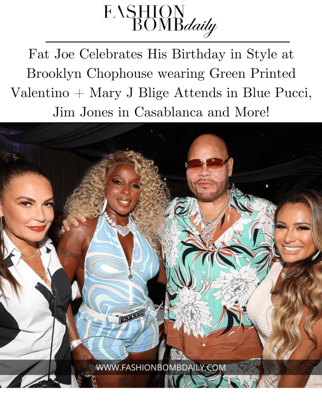 Fat Joe Celebrates His Birthday in Style at Brooklyn Chophouse wearing Green Printed Valentino + Mary J Blige Attends in Blue Pucci, Jim Jones in Casablanca and More!