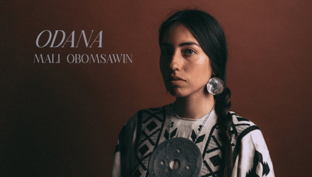 Protest Song Of The Week: 'Odana' By Mali Obomsawin