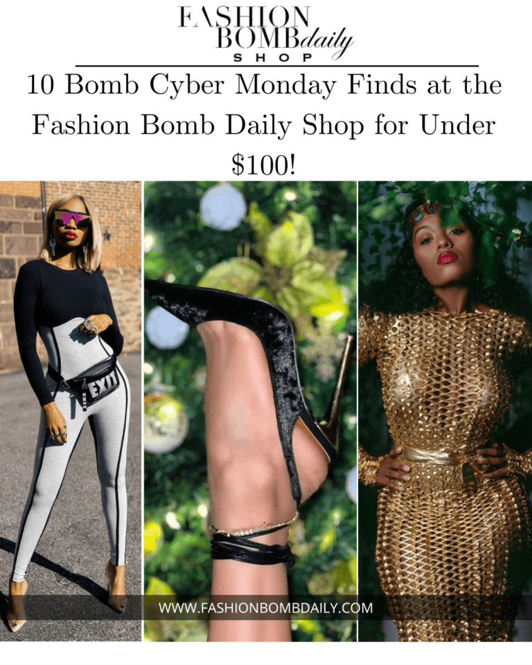 10 Bomb Cyber Monday Finds at the Fashion Bomb Daily Shop for Under $100!