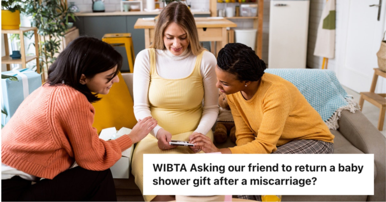 A Woman Wants Baby Shower Gift Back After Friend Suffered A Miscarriage