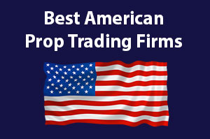 Best American Prop Trading Firms